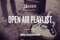 Open Air Playlist by The Fader