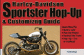 Harley-Davidson Sportster Hop-Up And Customizing Guide