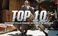 Top 10 Motorcycle Chasing Scene by Motorcycle.com